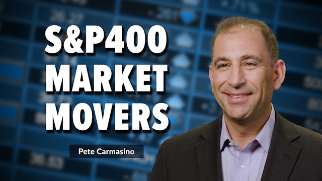 Market Movers on the S&P400 | Pete Carmasino (04.25)