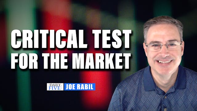 Critical Test For The Market | Joe Ra...