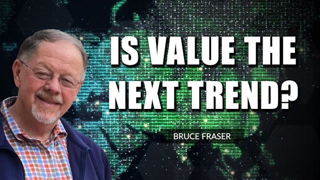 Is Value the Next Trend | Bruce Frase...