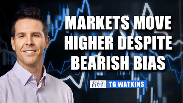 Markets Move Higher Despite Bearish S...
