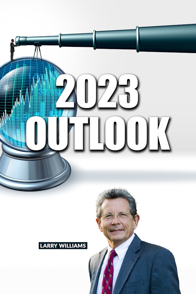 2023 Outlook | Larry Williams (01.04.23)