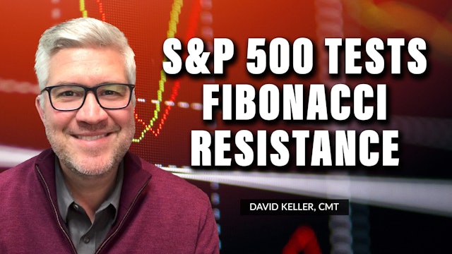 S&P 500 Testing Fibonacci Resistance | David Keller, CMT (05.31)