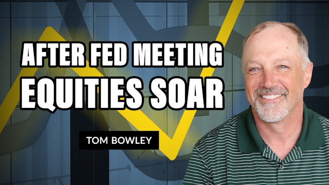 Equities Soar After Fed Meeting! | Tom Bowley (05.05)