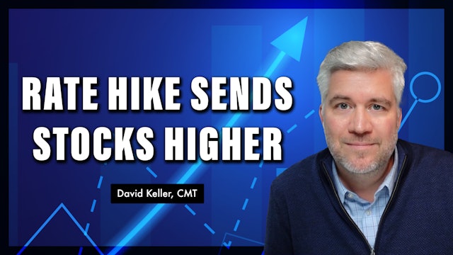 Fed Rate Hike Sends Stocks Higher | David Keller, CMT (06.15.22)