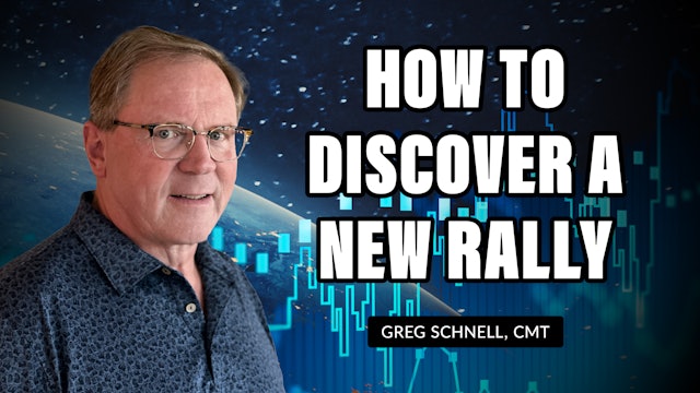 How to Discover a New Rally | Greg Schnell, CMT (05.18)