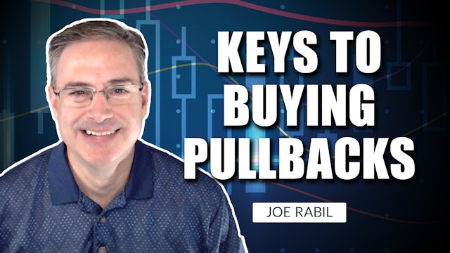 Crucial Things to Know When Buying Pullbacks | Joe Rabil  (05.05)