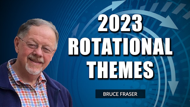 2023 Rotational Themes | Bruce Fraser (01.27) 