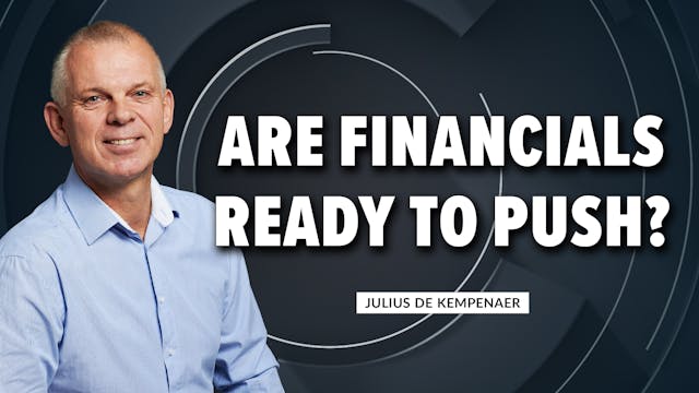 Are Financials Ready To Push? | Juliu...