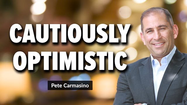 Cautiously Optimistic | Pete Carmasin...