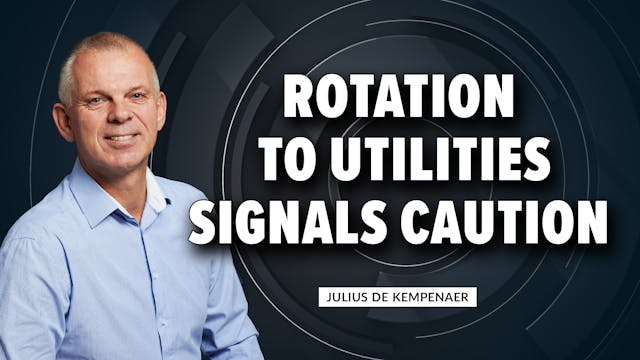 Rotation to Utilities Signals Caution...