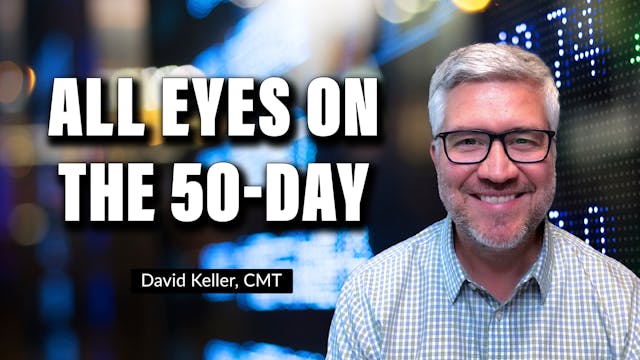 It's All About the 50-Day | David Kel...