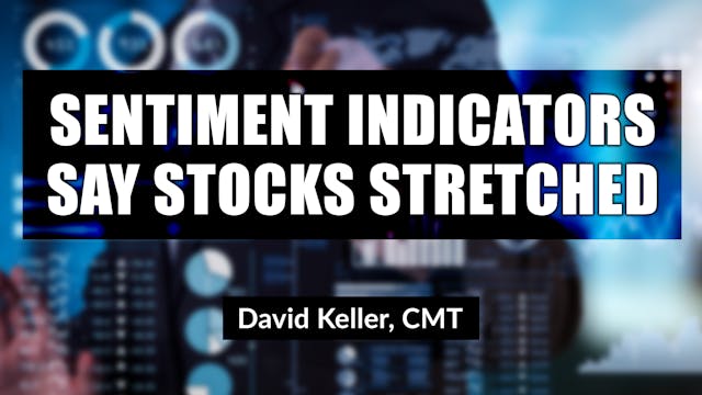 Sentiment Indicators Say Stocks Stret...