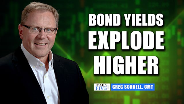 Bond Yields Explode Higher | Greg Sch...
