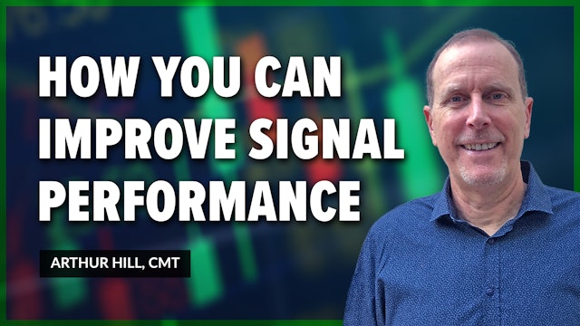How You Can Improve Signal Performance | Arthur Hill, CMT (12.22.22)