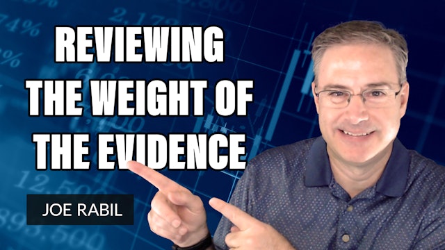 Reviewing The "Weight of the Evidence" | Joe Rabil (09.30)