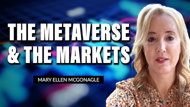 The Metaverse and The Markets | Mary Ellen McGonagle (11.12)