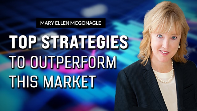 Top Strategies To Outperform This Market | Mary Ellen McGonagle (05.12)