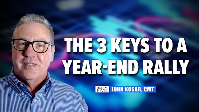 The 3 Keys To A Year-End Rally | John Kosar, CMT (11.08) 
