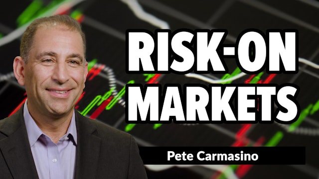 Markets Are Risk-On | Pete Carmasino (07.18)