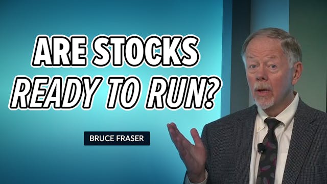 Are Stocks Ready to Run? | Bruce Fras...