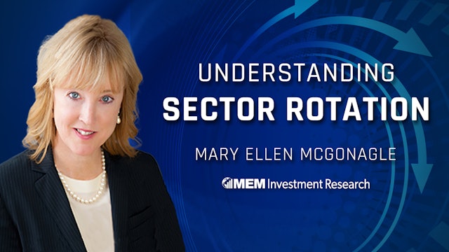 Understanding Sector Rotation | Mary Ellen McGonagle | Special Presentation