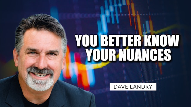 You Better Know Your Nuances | Dave Landry (09.28)