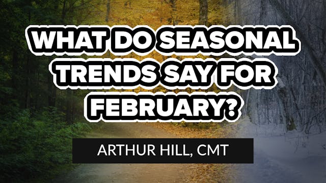 What Do Seasonal Trends Say for Febru...