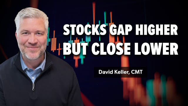 Stocks Gap Higher But Close Lower | D...
