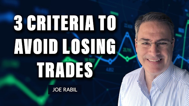 3 Criteria To Help You Avoid Losing Trades | Joe Rabil (07.14) 