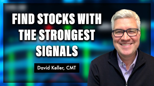Which Stocks Are Showing the Strongest Signals? | David Keller, CMT (04.15)