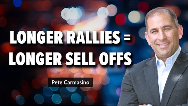 Longer Rallies = Longer Sell Offs | Pete Carmasino (10.10)