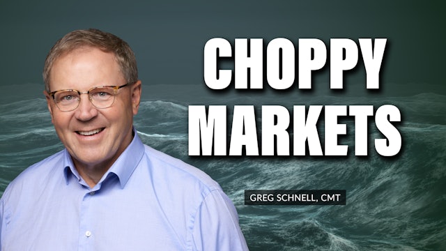 Choppy Markets | Greg Schnell, CMT (11.23)