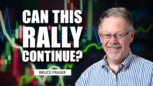 Will This Rally Continue? | Bruce Fraser (11.18)