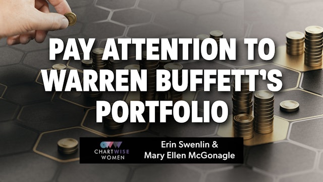 Pay Attention to Warren Buffet's Portfolio | Chartwise Women (02.03)