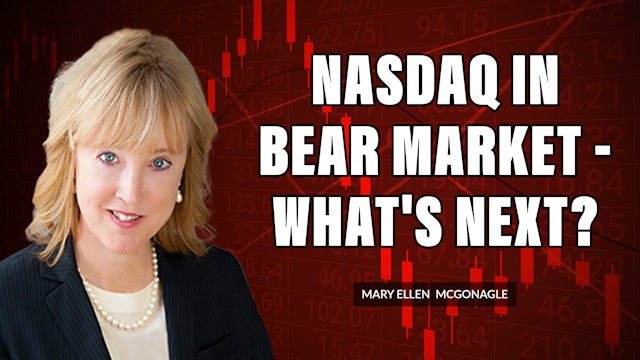 Nasdaq in Bear Market - What's Next? | Mary Ellen McGonagle (04.22)
