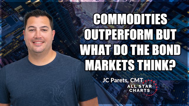Commodities Outperform, What Do The B...