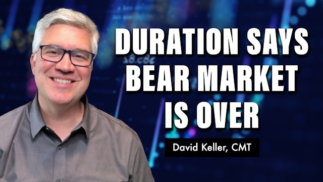 Duration Says Bear Market Is Over | David Keller, CMT (11.22)