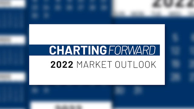 Charting Forward 2022 Market Outlook ...