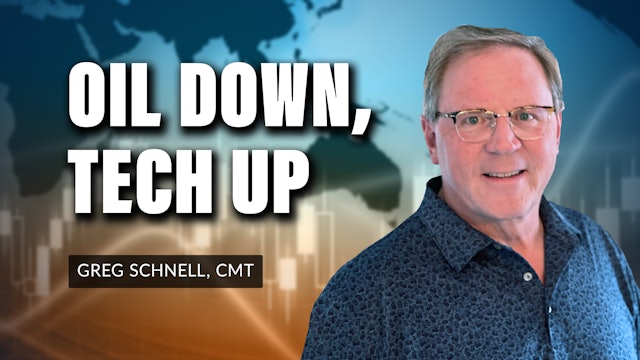 Oil Down, Tech Up | Greg Schnell, CMT (07.06)