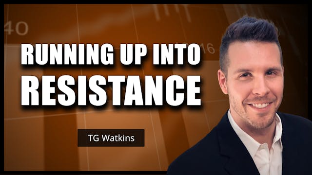 Running Up Into Resistance | TG Watki...
