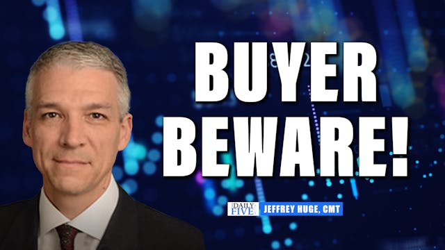 Buyer Beware! | Jeffrey Huge, CMT (08...