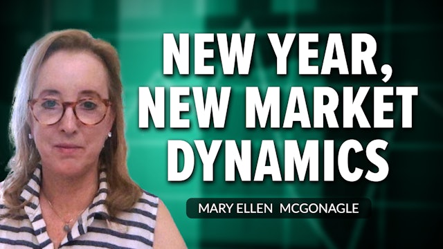 New Year, New Market Dynamics! | Mary Ellen McGonagle (01.07)