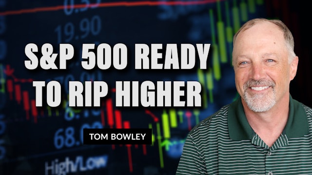 S&P 500 Ready To Rip Higher | Tom Bowley (08.25)
