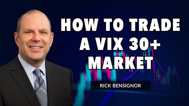 How To Trade A VIX 30+ Market | Rick ...