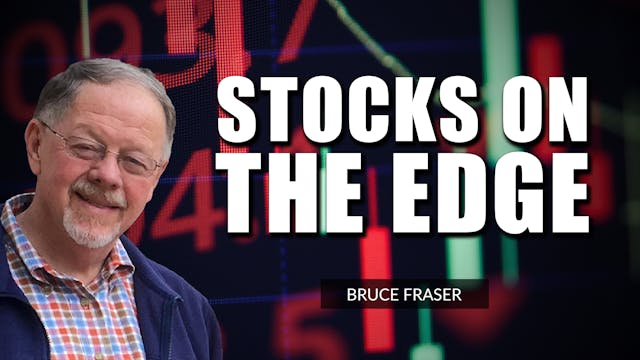 Stocks on the Edge | Bruce Fraser (10...
