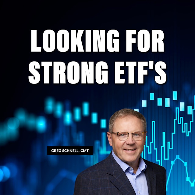 Looking For Strong ETF's | Greg Schnell, CMT (11.30)