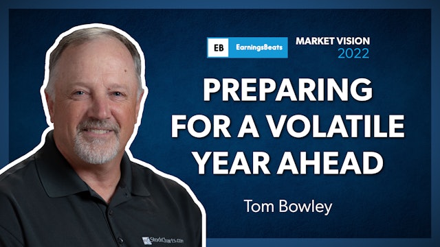 Market Vision 2022 | Tom Bowley: Preparing for a Volatile Year Ahead
