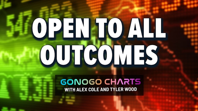Open To All Outcomes | GoNoGo Charts (07.14)