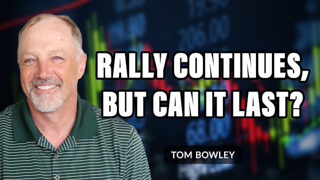 Rally Continues, But Can It Last? | T...