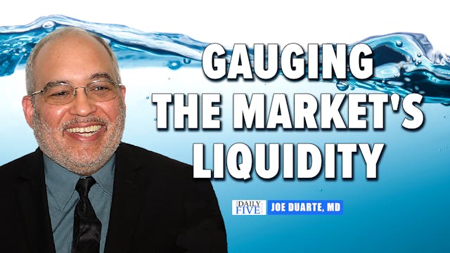 Gauging The Market's Liquidity | Joe ...